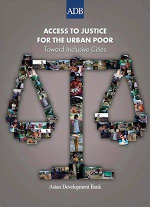 Access to Justice for the Urban Poor