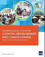 Training Manual to Support Country-Driven Gender and Climate Change