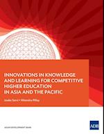 Innovations in Knowledge and Learning for Competitive Higher Education in Asia and the Pacific