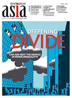 Development Asia-Deepening Divide: Can Asia Beat the Menace of Rising Inequality?