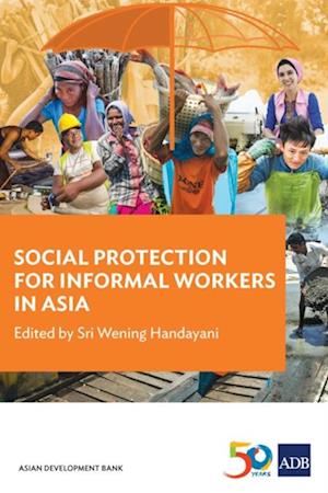 Social Protection for Informal Workers in Asia