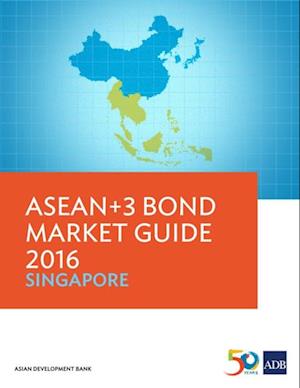 ASEAN+3 Bond Market Guide 2016 Singapore