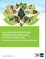 Nature-Based Solutions for Building Resilience in Towns and Cities