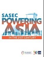 SASEC Powering Asia in the 21st Century