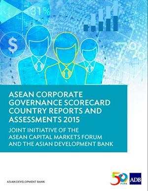 ASEAN Corporate Governance Scorecard Country Reports and Assessments 2015
