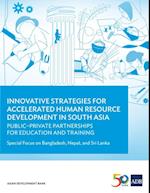 Innovative Strategies for Accelerated Human Resources Development in South Asia