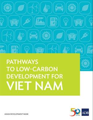 Pathways to Low-Carbon Development for Viet Nam