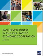 Inclusive Business in the Asia-Pacific Economic Cooperation