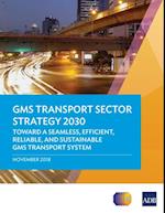 GMS Transport Sector Strategy 2030