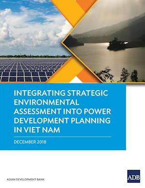 Integrating Strategic Environmental Assessment into Power Development Planning in Viet Nam