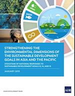 Strengthening the Environmental Dimensions of the Sustainable Development Goals in Asia and the Pacific