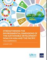 Strengthening the Environmental Dimensions of the Sustainable Development Goals in Asia and the Pacific Tool Compendium