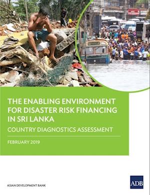 Enabling Environment for Disaster Risk Financing in Sri Lanka