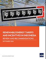 Renewable Energy Tariffs and Incentives in Indonesia: Review and Recommendations 