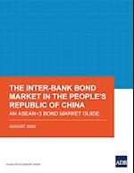 The Inter-Bank Bond Market in the People's Republic of China: An ASEAN+3 Bond Market Guide 