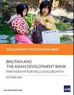 Bhutan and the Asian Development Bank - Partnership for Inclusive Growth