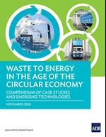 Waste to Energy in the Age of the Circular Economy: Compendium of Case Studies and Emerging Technologies 