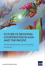 Future of Regional Cooperation in Asia and the Pacific 