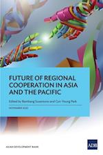 Future of Regional Cooperation in Asia and the Pacific