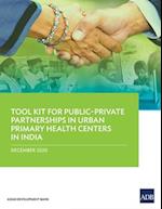 Tool Kit for Public-Private Partnerships in Urban Primary Health Centers in India 