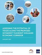 Assessing the Potential of Trade Along the Proposed Shymkent-Tashkent-Khujand Economic Corridor Development