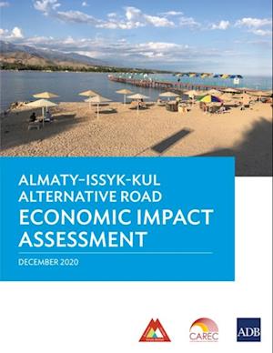 Almaty-Issyk-Kul Altnernative Road Economic Impact Assessment