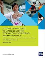 Different Approaches to Learning Science, Technology, Engineering, and Mathematics