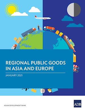 Regional Public Goods in Asia and Europe