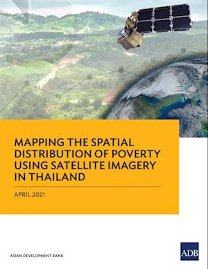 Mapping the Spatial Distribution of Poverty Using Satellite Imagery in Thailand