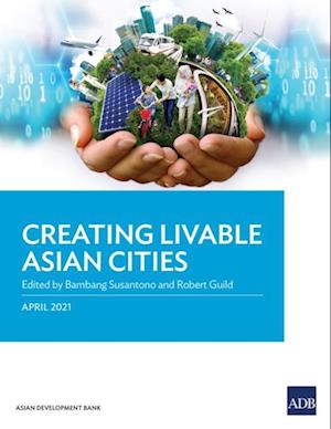 Creating Livable Asian Cities