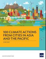 100 Climate Actions from Cities in Asia and the Pacific