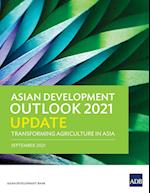 Asian Development Outlook (ADO) 2021 Update: Transforming Agriculture in Asia 