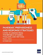 Pandemic Preparedness and Response Strategies: COVID-19 Lessons from the Republic of Korea, Thailand, and Viet Nam 