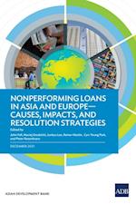 Nonperforming Loans in Asia and Europe-Causes, Impacts, and Resolution Strategies