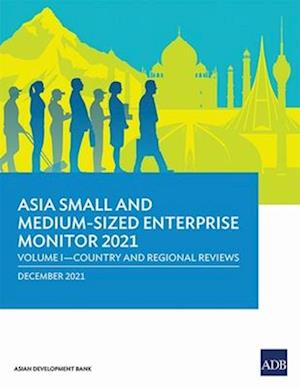 Asia Small and Medium-Sized Enterprise Monitor 2021