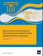 Reflections on 30 Years of the Asian Development Bank Administrative Tribunal
