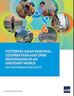 Fostering Asian Regional Cooperation and Open Regionalism in an Unsteady World