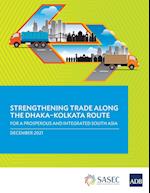 Strengthening Trade along the Dhaka-Kolkata Route