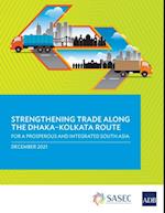 Strengthening Trade along the Dhaka-Kolkata Route