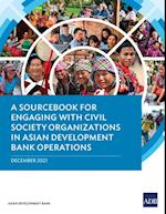 Sourcebook for Engaging with Civil Society Organizations in Asian Development Bank Operations