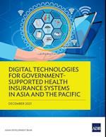Digital Technologies for Government-Supported Health Insurance Systems in Asia and the Pacific