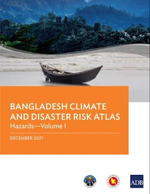 Bangladesh Climate and Disaster Risk Atlas