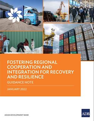 Fostering Regional Cooperation and Integration for Recovery and Resilience