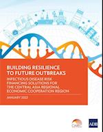 Building Resilience to Future Outbreaks