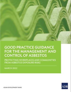 Good Practice Guidance for the Management and Control of Asbestos