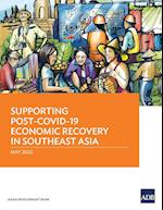 Supporting Post-COVID-19 Economic Recovery in Southeast Asia