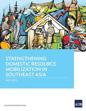 Strengthening Domestic Resource Mobilization in Southeast Asia