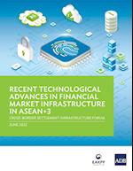 Recent Technological Advances in Financial Market Infrastructure in ASEAN+3