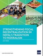 Strengthening Fiscal Decentralization in Nepal's Transition to Federalism