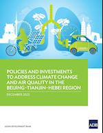 Policies and Investments to Address Climate Change and Air Quality in the Beijing-Tianjin-Hebei Region